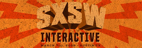 SXSW 2008 Interactive Festival
